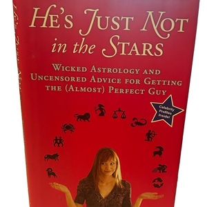 Wicked Astrology He’s Just Not In The Stars Jenni Kosarin First Edition